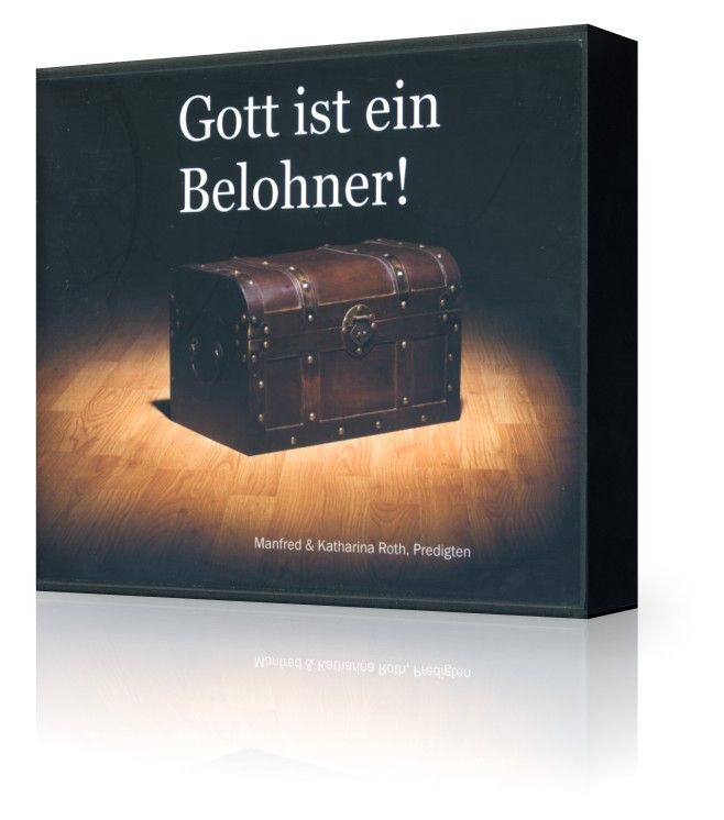 Predigten Deutsch - Manfred & Katharina Roth: Gott ist ein Belohner (6CDs)