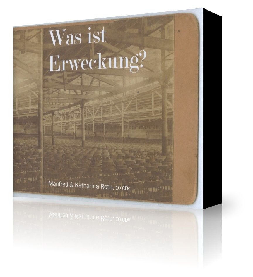 Predigten Deutsch - Manfred & Katharina Roth: Was ist Erweckung?  (10CDs)