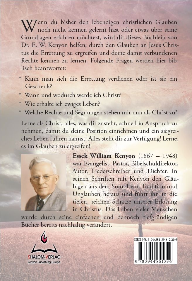 E.W. Kenyon: Wie man Christ wird & Nimm in Anspruch was dir gehört