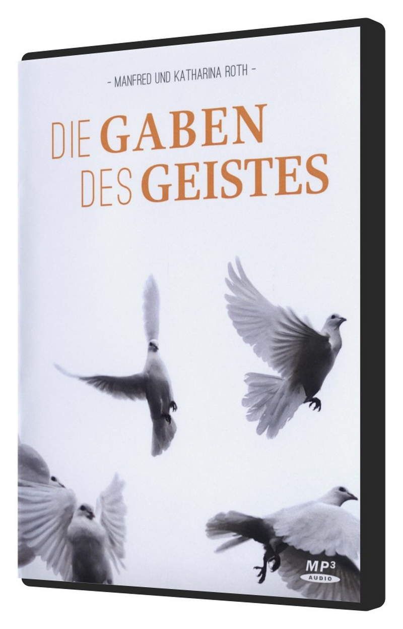 Manfred & Katharina Roth: Die Gaben des Geistes (MP3)