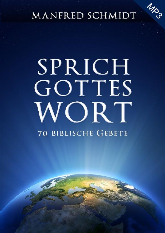 Manfred Schmidt: Sprich Gottes Wort (MP3-1 CD)