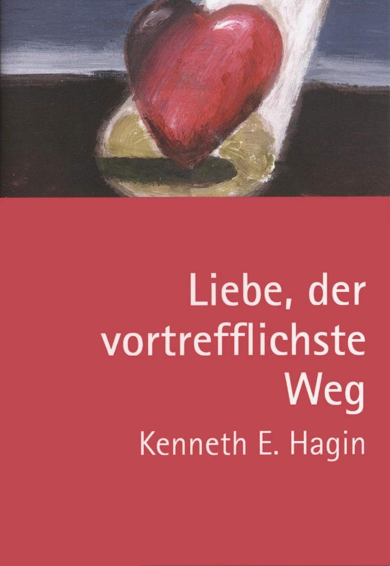 Büchersortiment - Minibücher - Kenneth E. Hagin: Liebe, der vortrefflichste Weg