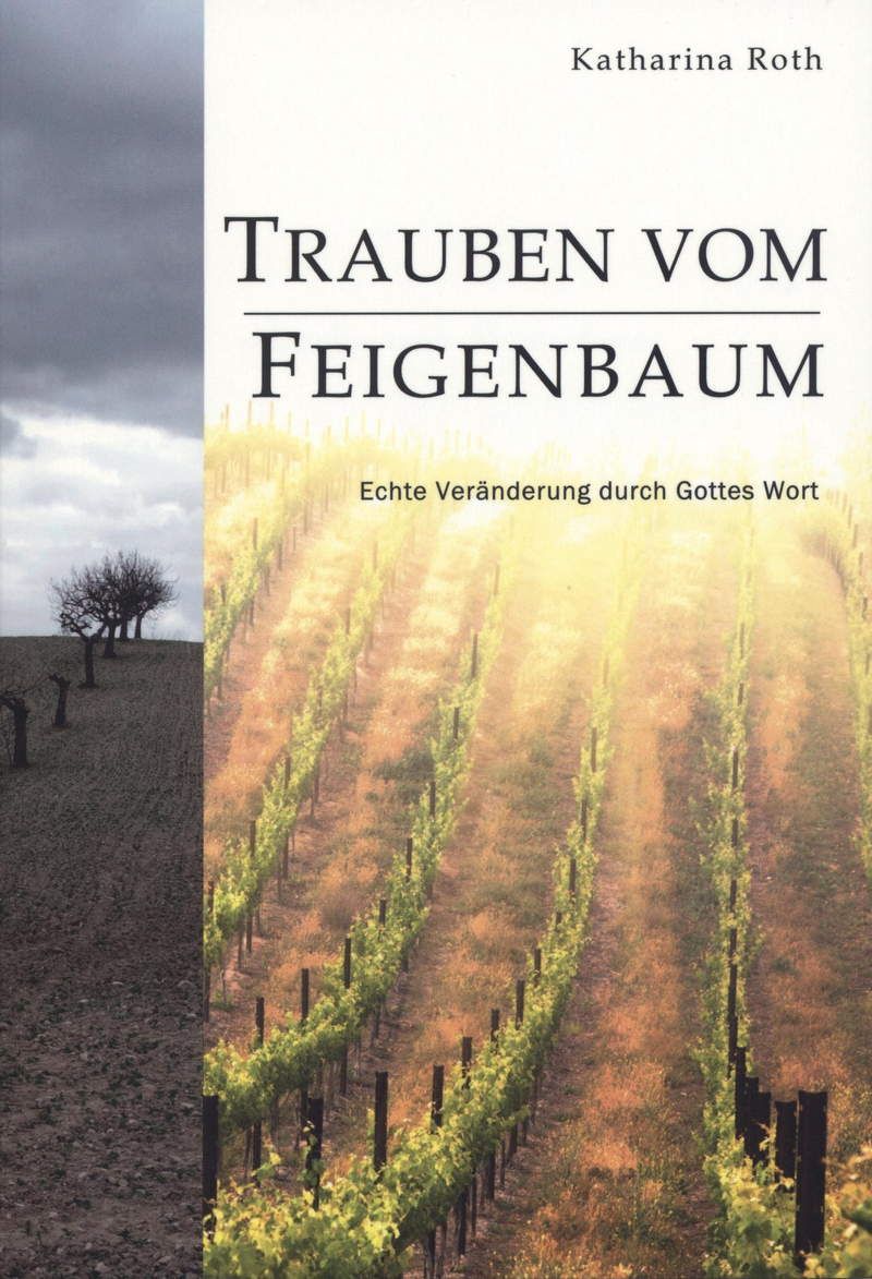 Büchersortiment - Katharina Roth: Trauben vom Feigenbaum