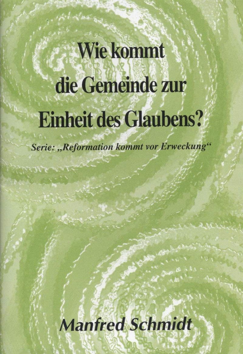 Büchersortiment - Minibücher - Manfred Schmidt: Wie kommt die Gemeinde zur Einheit des Glaubens