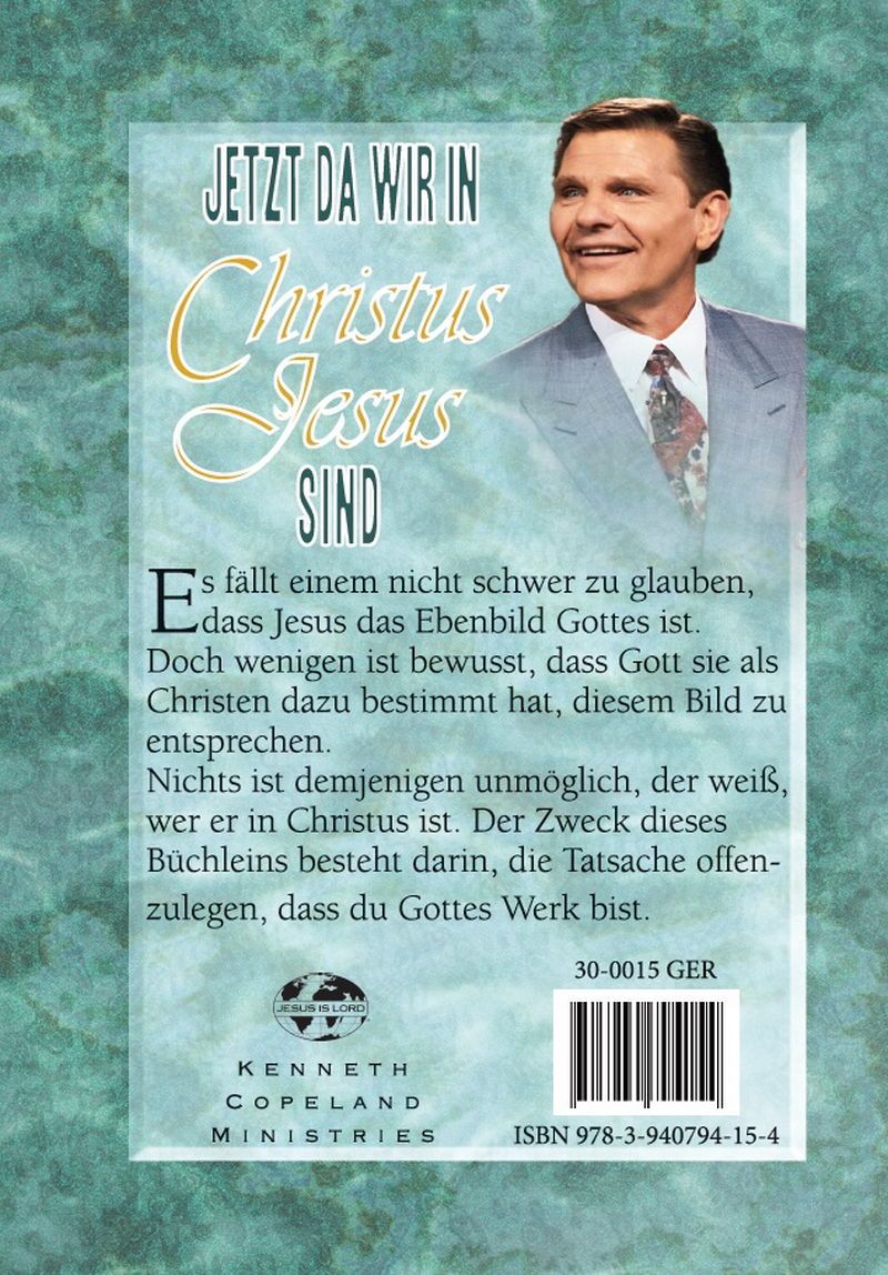 Kenneth Copeland: Jetzt da wir in Christus Jesus sind
