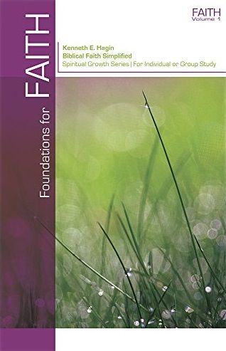 Kenneth E. Hagin: Foundations for Faith