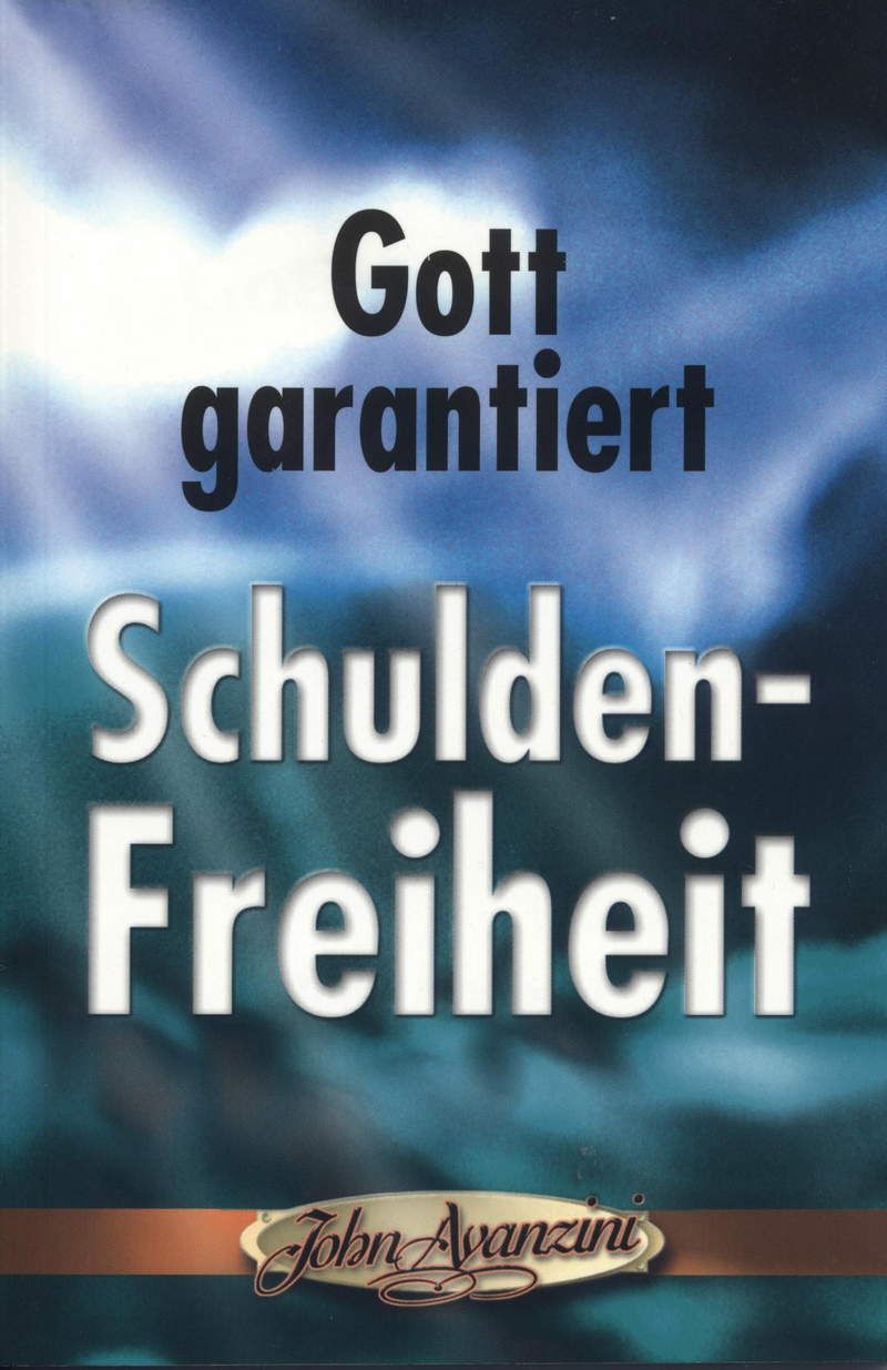 John Avanzini: Gott garantiert Schuldenfreiheit (Rabattangebot 3 Stk + 2 Gratis)