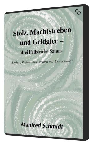 Manfred Schmidt: Stolz, Machtstreben und Geldgier (1 CD)