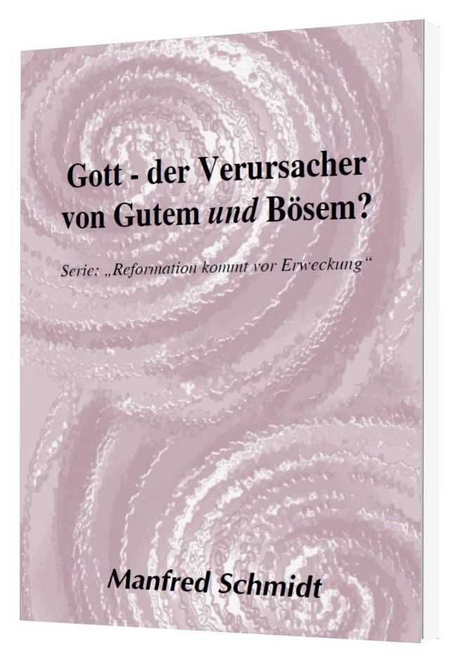 Büchersortiment - Minibücher - Manfred Schmidt: Gott - der Verursacher von Gutem und Bösem?
