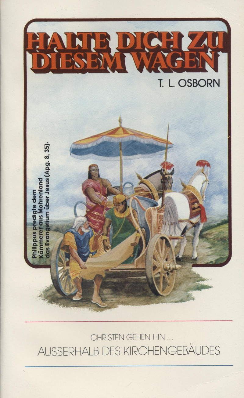 Büchersortiment - Sonderangebote - T.L. Osborn: Halte dich zu diesem Wagen (Gratis)
