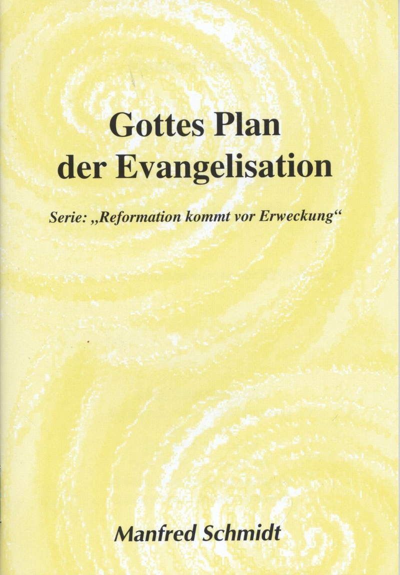 Manfred Schmidt: Gottes Plan der Evangelisation