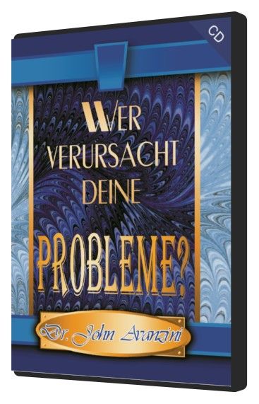 John Avanzini: Wer verursacht deine Probleme? (1 CD)