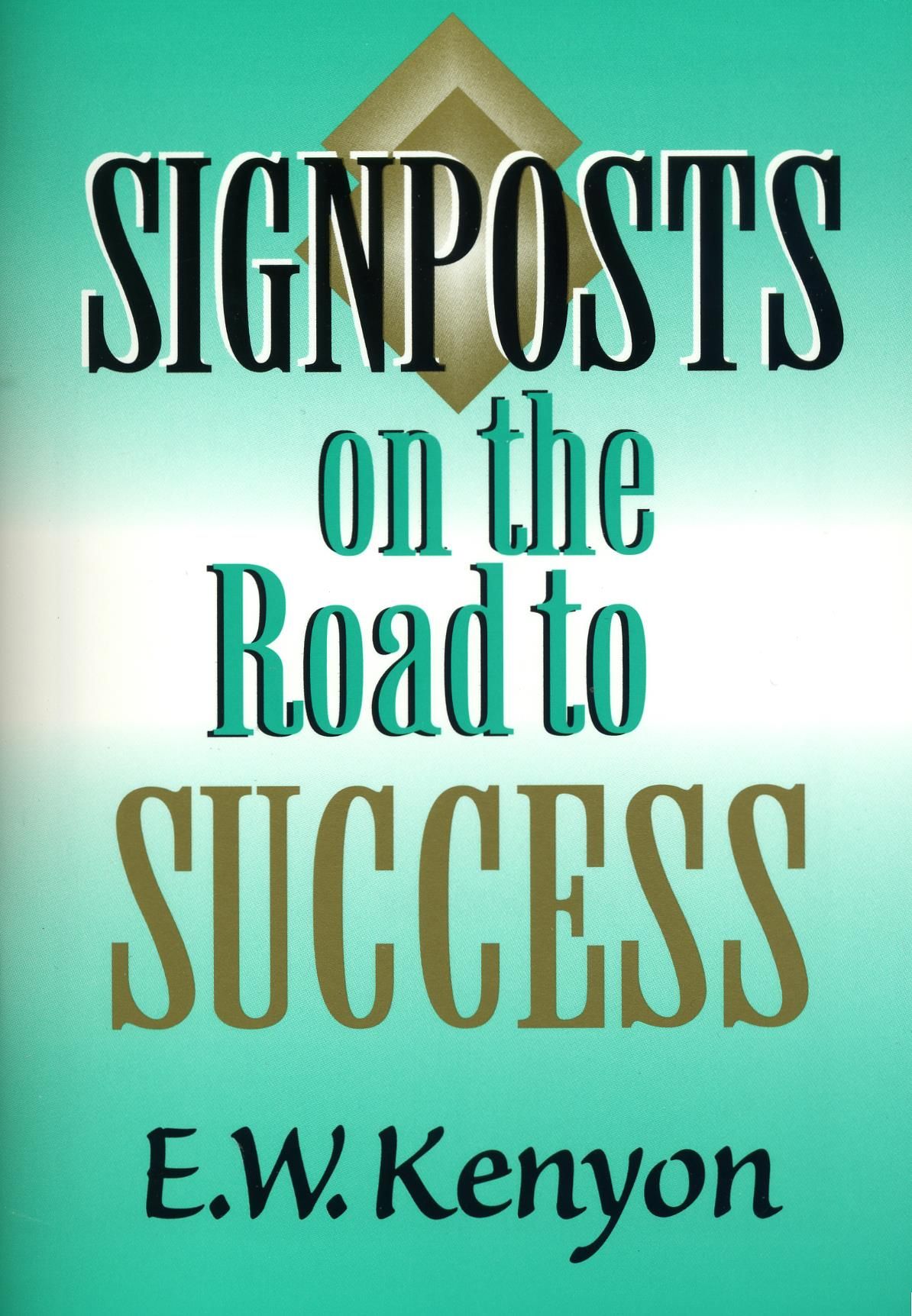 Englische Bücher - E.W. Kenyon: Signposts on the Road to Success
