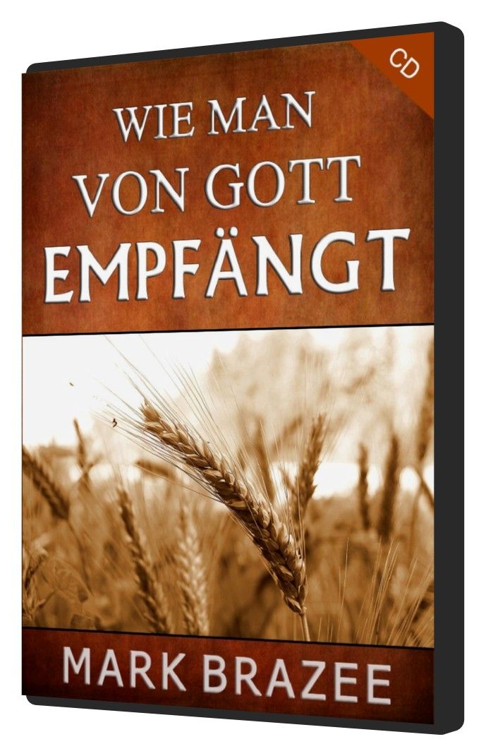 Predigten Deutsch - Mark Brazee: Wie man von Gott empfängt (1 CD)