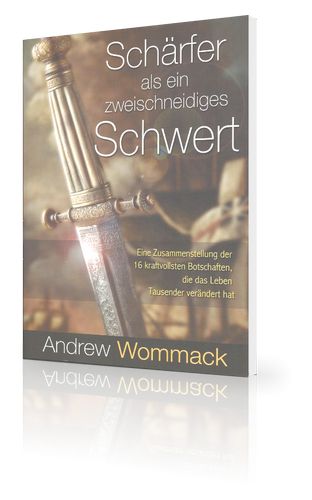 Büchersortiment - Andrew Wommack: Schärfer als ein zweischneidiges Schwert