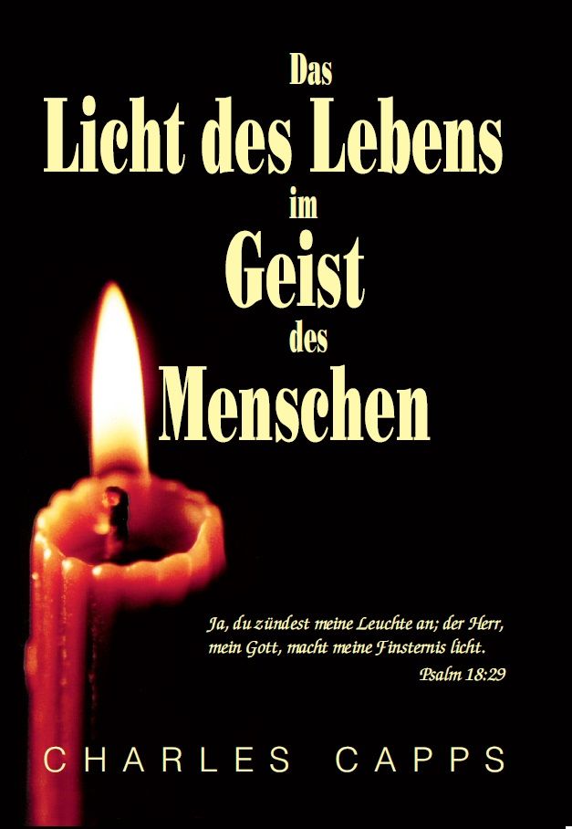 Charles Capps: Das Licht des Lebens im Geist des Menschen (Rabattangebot 4 Stk + 1 Gratis)