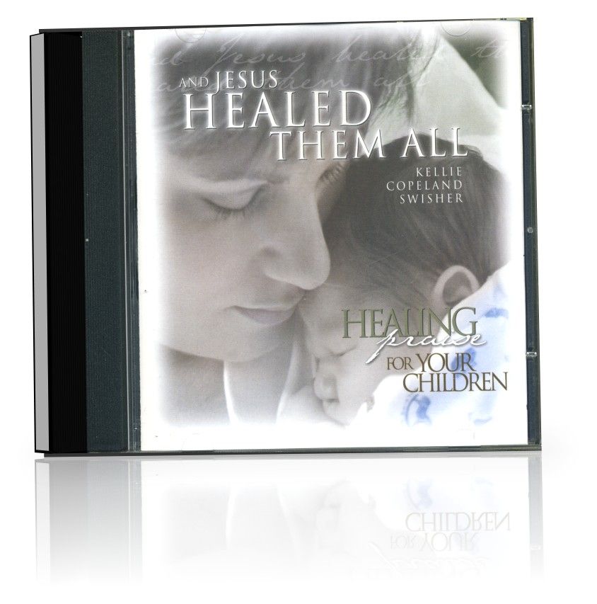 Kellie Copeland: And Jesus Healed Them All (CD)