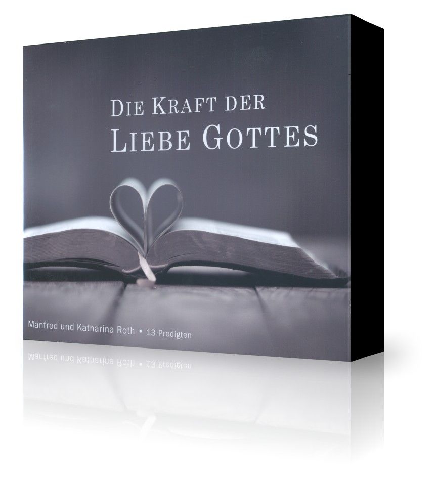 Predigten Deutsch - Manfred & Katharina Roth: Die Kraft der Liebe Gottes (13CDs)
