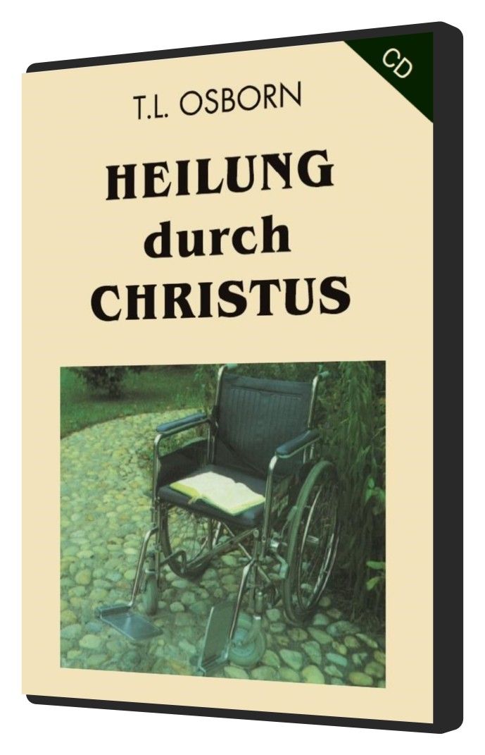 Hörbücher Deutsch - T.L. Osborn: Heilung durch Christus (3 CDs)