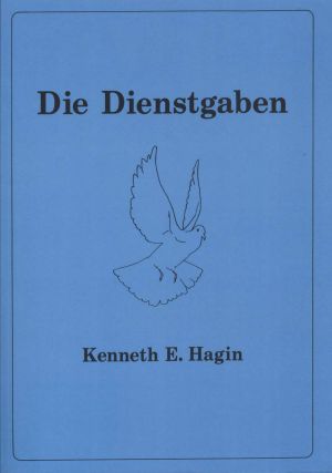 Kenneth E. Hagin: Die Dienstgaben (Studienkurs)