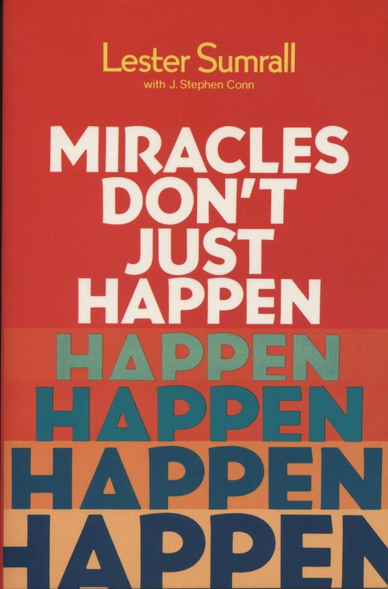 Lester Sumrall: MIRACLES DON´T JUST HAPPEN
