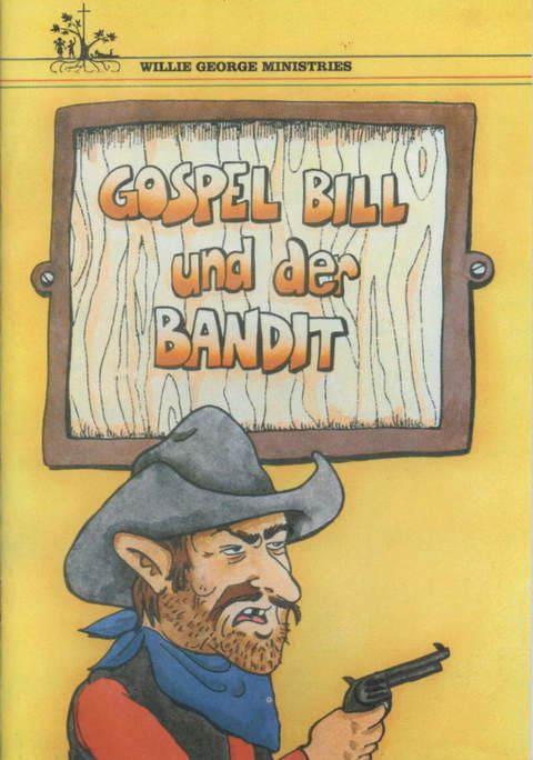 Willie George: Gospel Bill und der Bandit