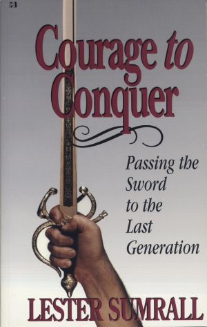Lester Sumrall: Courage to Conquer