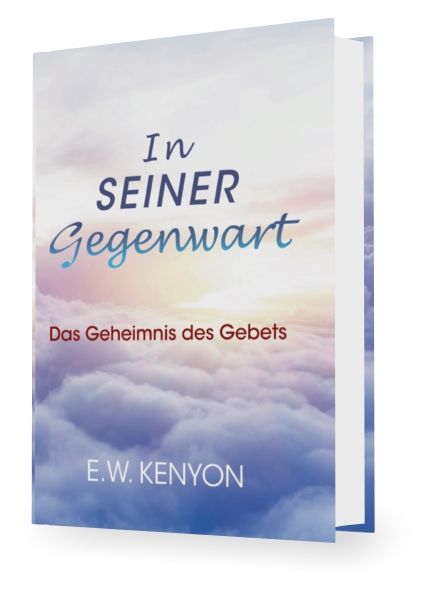 Büchersortiment - E.W. Kenyon: In Seiner Gegenwart