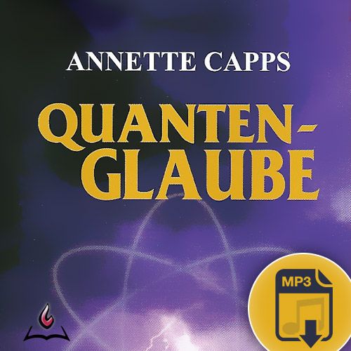 Dig. Hörbücher - Annette Capps: Quanten-Glaube Hörbuch (Download)