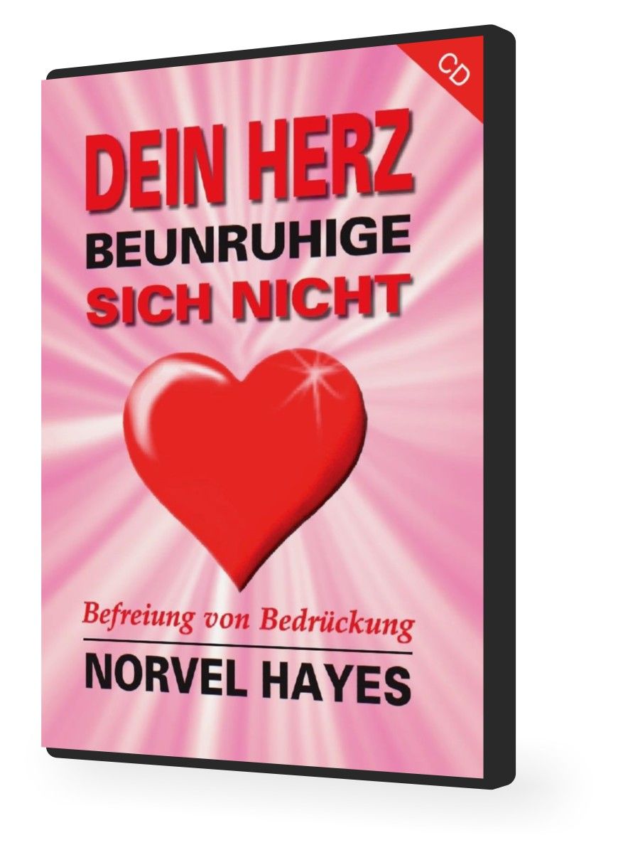 Hörbücher Deutsch - Norvel Hayes: Dein Herz beunruhige sich nicht (1 CD)