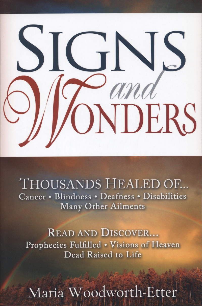 M. Woodworth-Etter: Signs and Wonders