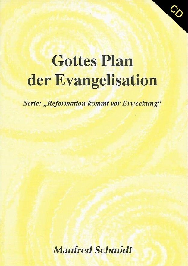 Manfred Schmidt: Gottes Plan der Evangelisation (MP3)