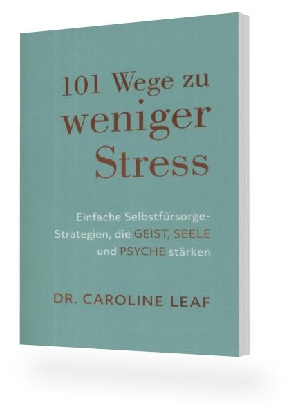 Büchersortiment - Caroline Leaf: 101 Wege zu weniger Stress