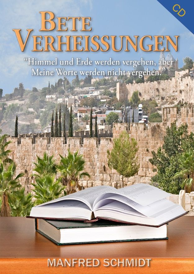 Hörbücher Deutsch - Manfred Schmidt: Bete Verheißungen! (4 CDs)