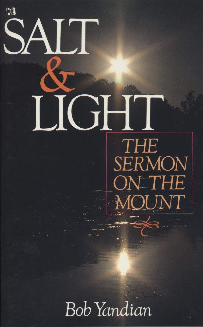 Bob Yandian: Salt & Light - The Sermon on the Mount