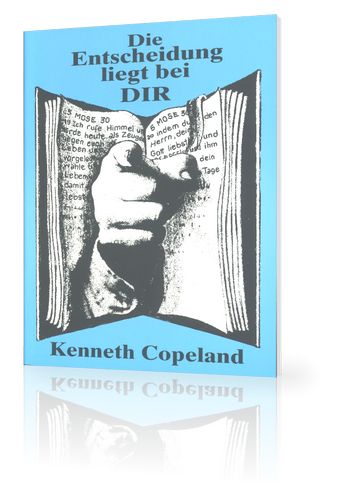 Büchersortiment - Minibücher - Sonderangebote - Kenneth Copeland: Die Entscheidung liegt bei dir