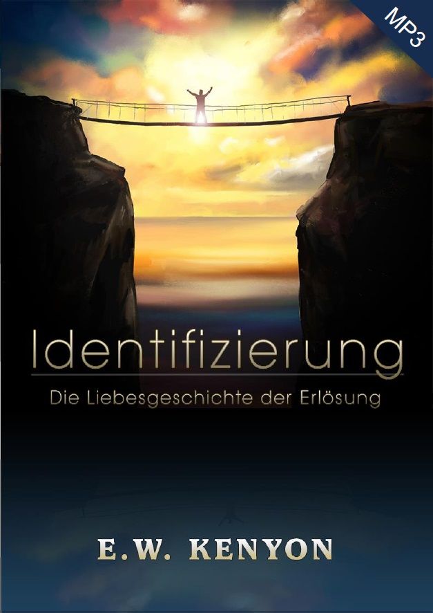 Hörbücher Deutsch - E.W. Kenyon: Identifizierung (MP3-1CD)