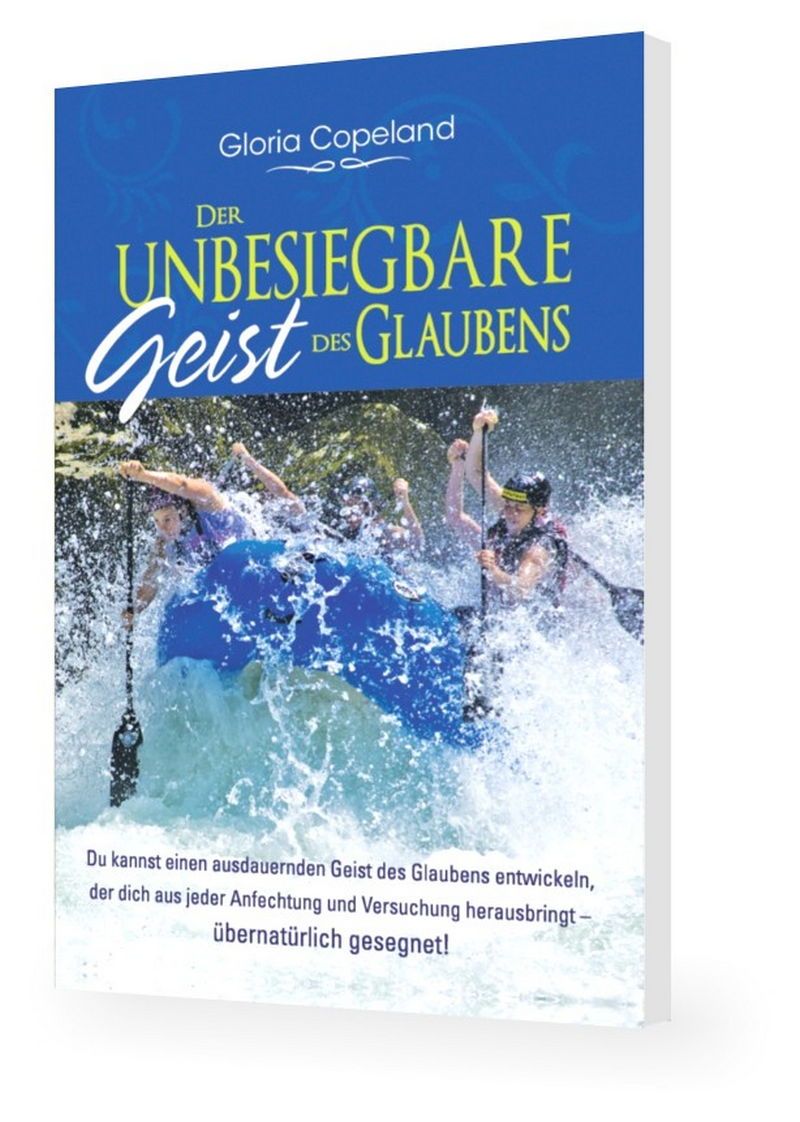 Gloria Copeland: Der unbesiegbare Geist des Glaubens