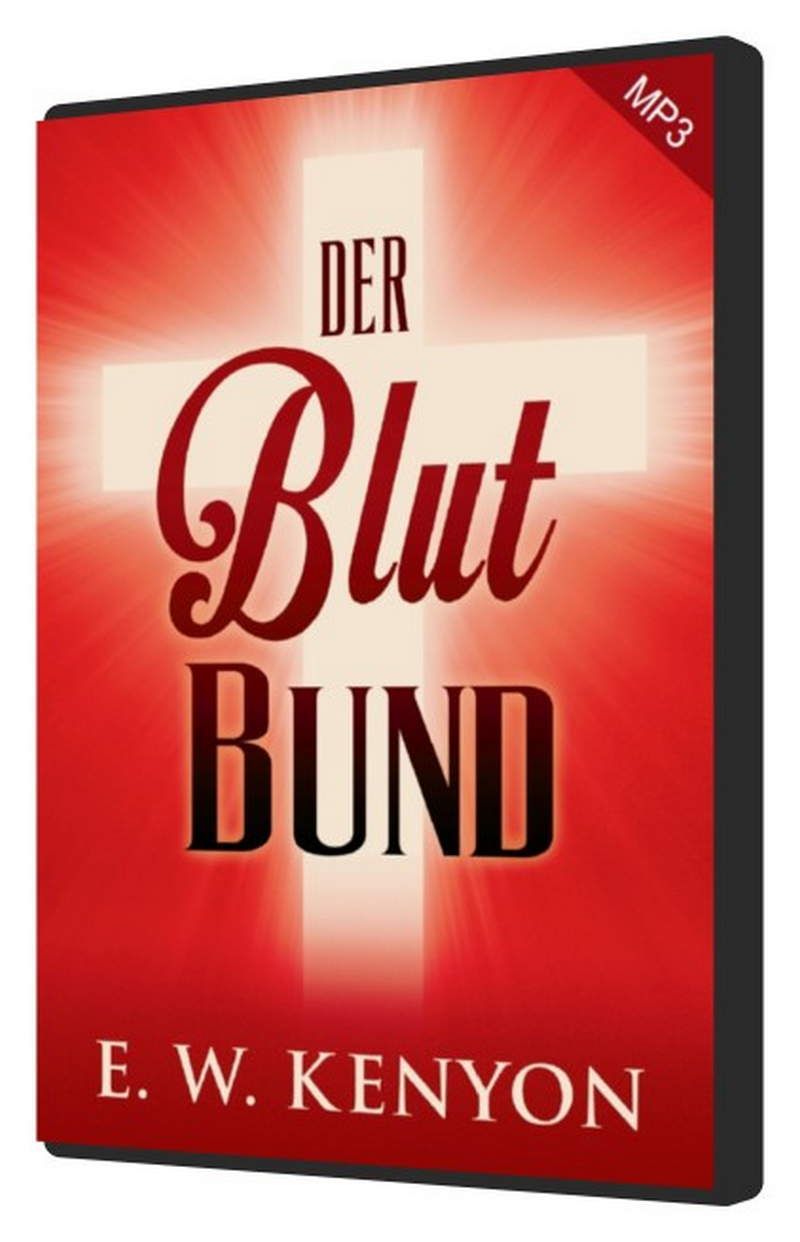 Hörbücher Deutsch - E.W. Kenyon: Der Blutbund (MP3-1CD)