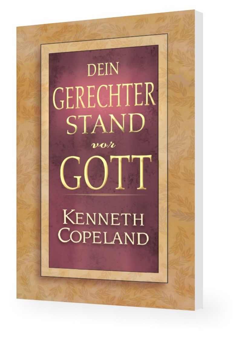 Kenneth Copeland: Dein gerechter Stand vor Gott