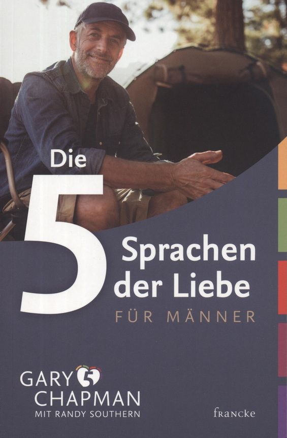 Gary Chapman: Die 5 Sprachen der Liebe für Männer