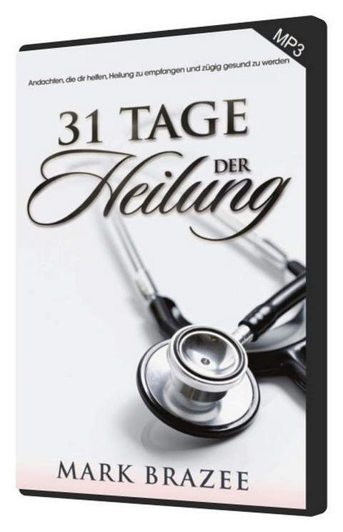 Hörbücher Deutsch - Mark Brazee: 31 Tage der Heilung (MP3)