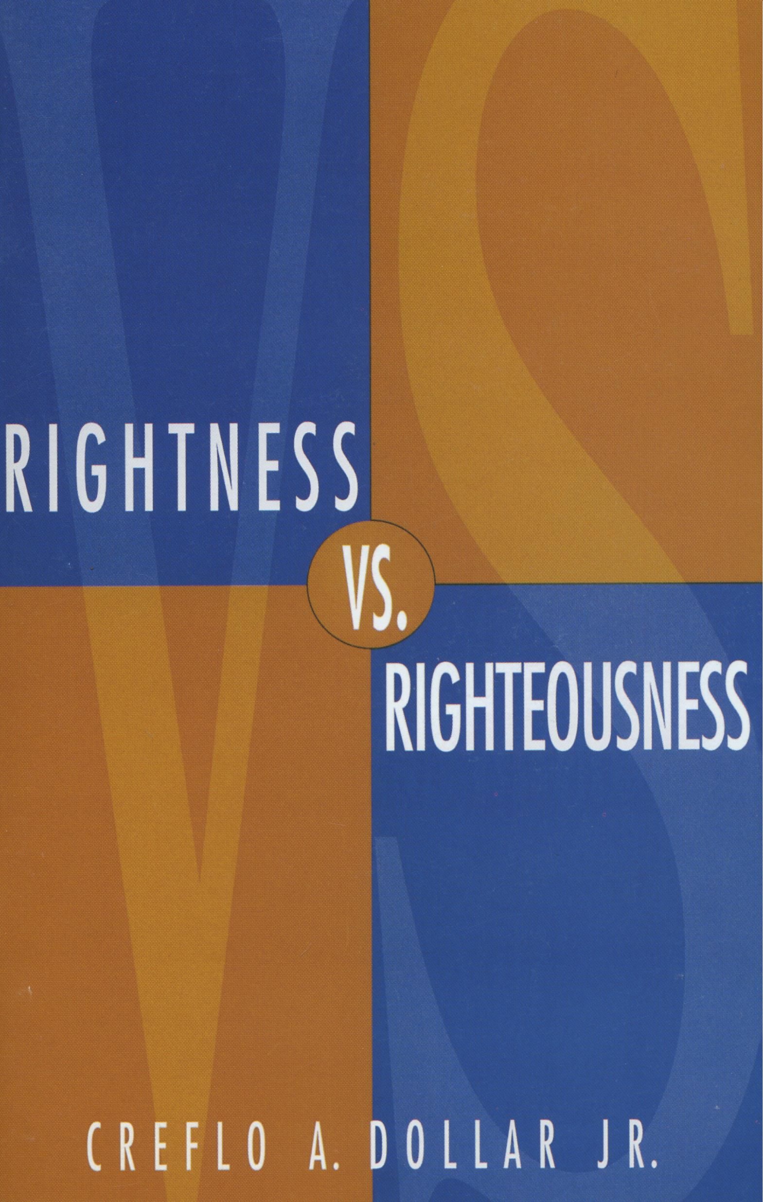 C. Dollar: Rightness Versus Righteousness
