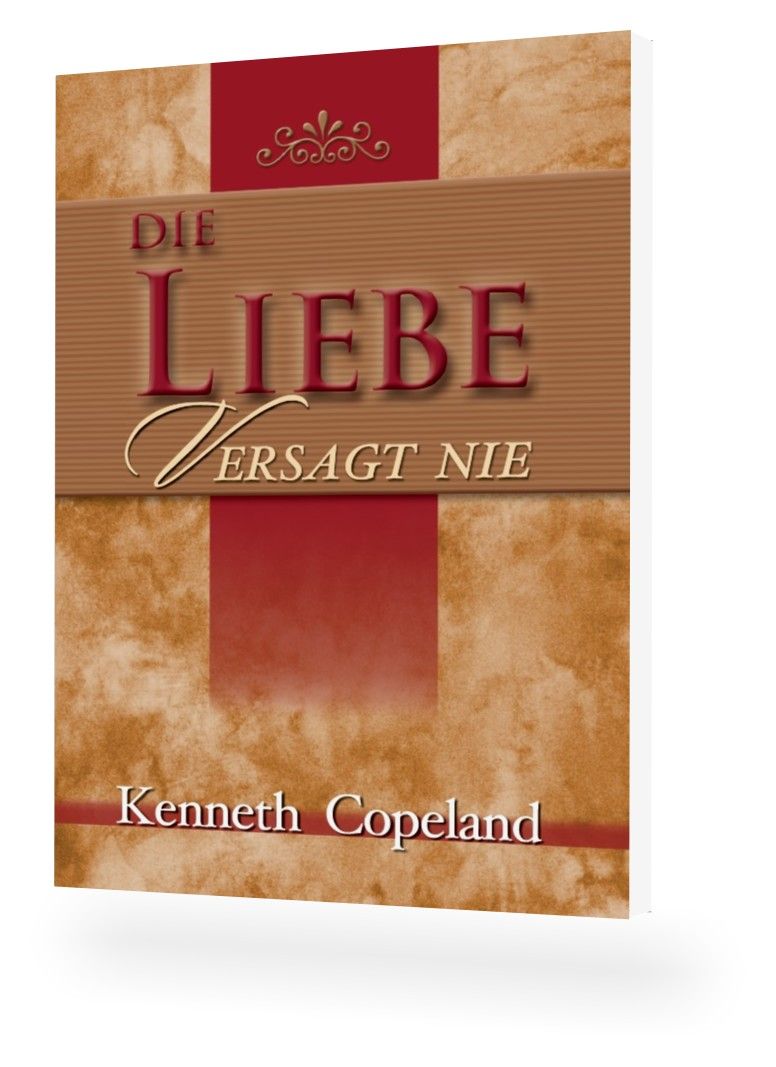 Kenneth Copeland: Die Liebe versagt nie