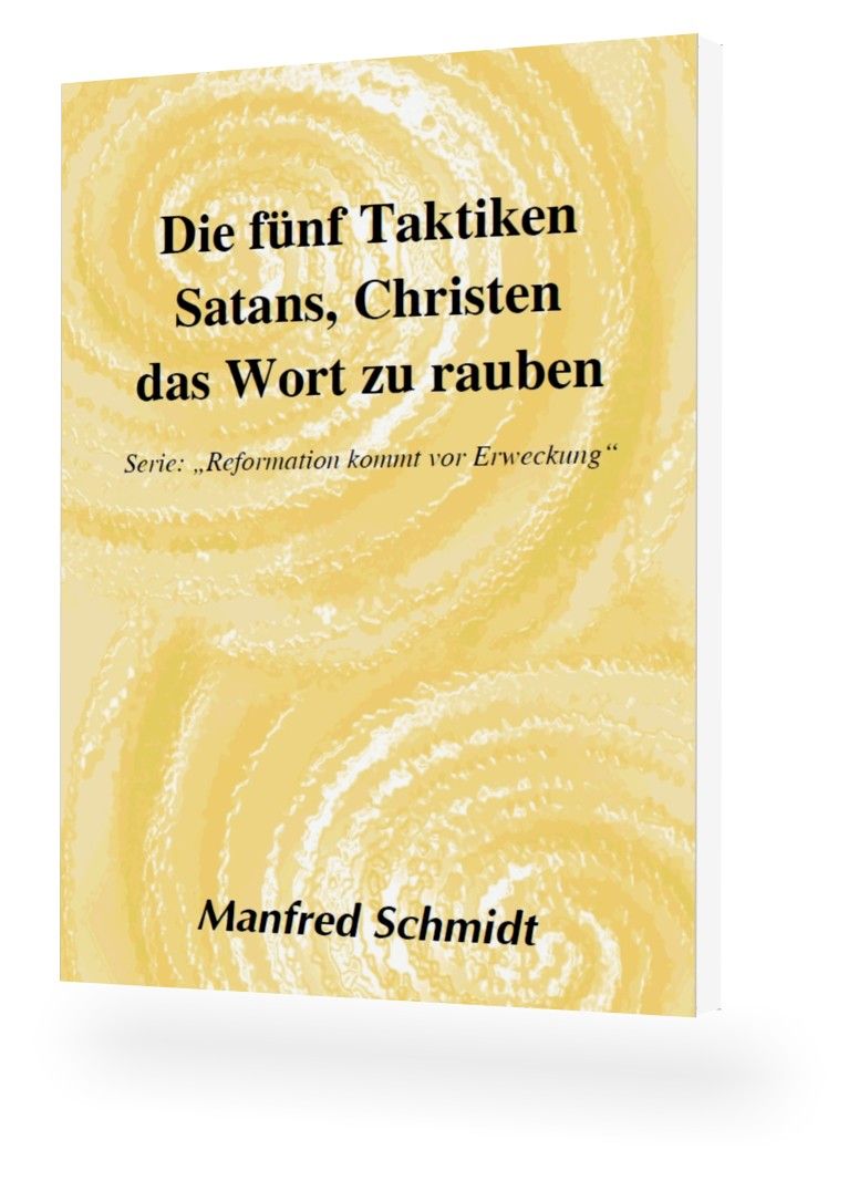 Büchersortiment - Minibücher - Manfred Schmidt: Die fünf Taktiken Satans, Christen das Wort zu rauben