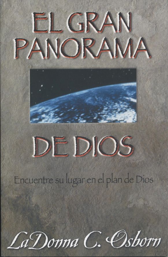 Spanisch - LaDonna C. Osborn: El gran Panorama de Dios