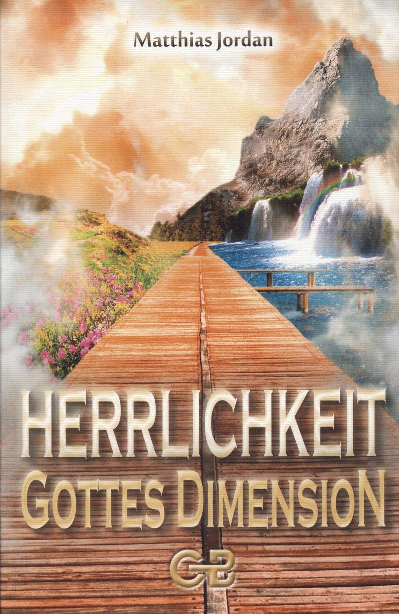 Büchersortiment - Matthias Jordan: Herrlichkeit - Gottes Dimension