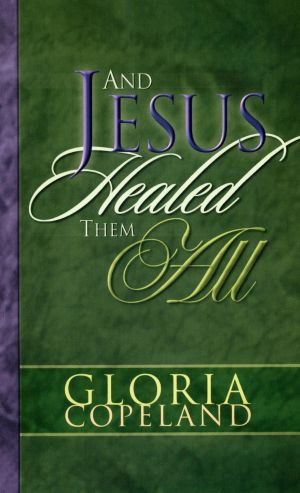 G. Copeland: And Jesus Healed them all