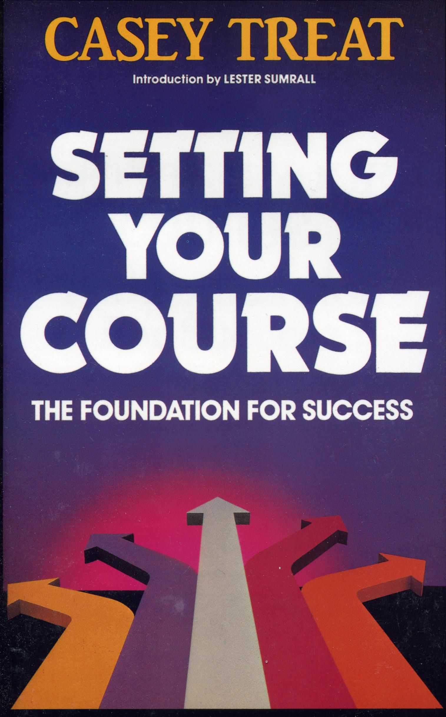 Englische Bücher - C. Treat: Setting your Course - The Foundation