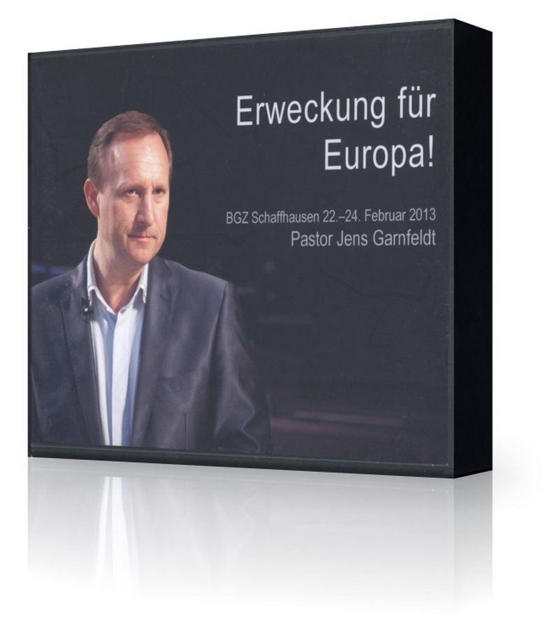 Konferenzen - Jens Garnfeld: Erweckung für Europa!